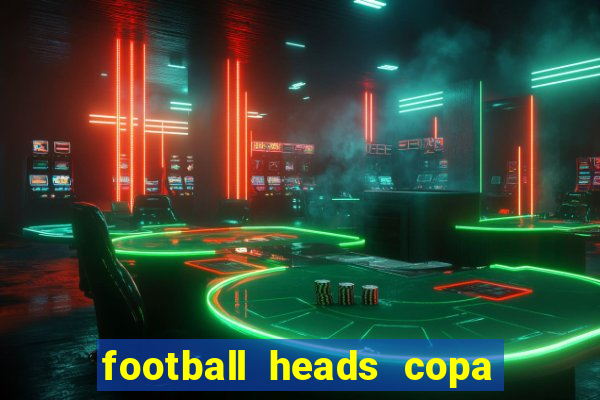 football heads copa libertadores 2015 dvadi