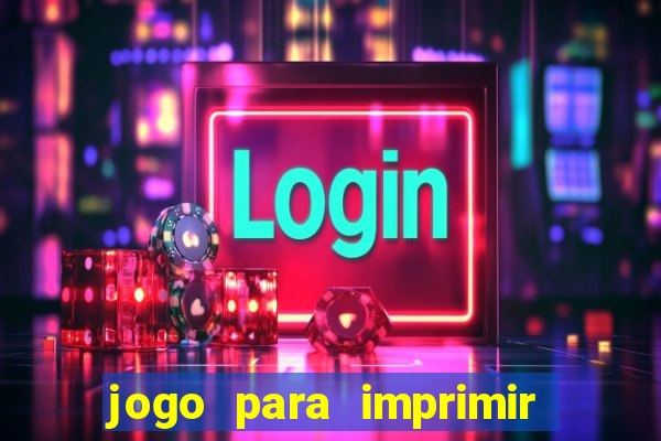 jogo para imprimir e montar