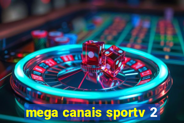 mega canais sportv 2