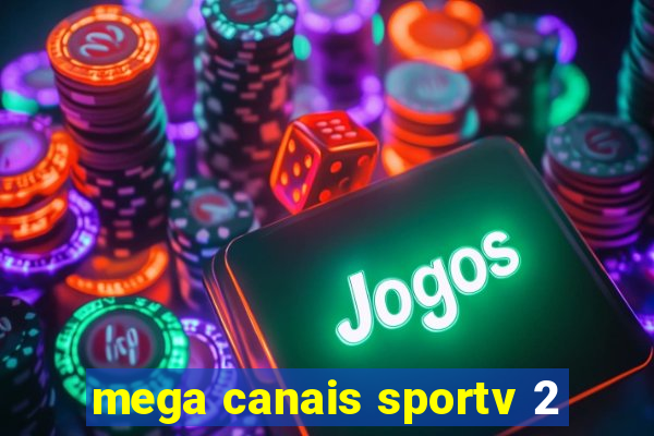 mega canais sportv 2