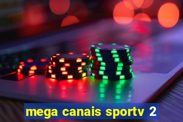 mega canais sportv 2