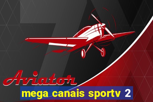 mega canais sportv 2