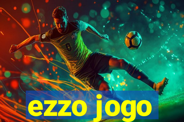 ezzo jogo