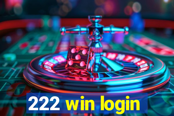 222 win login