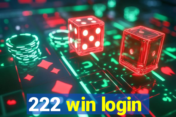 222 win login