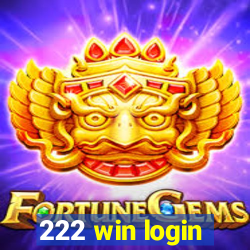 222 win login