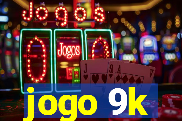 jogo 9k