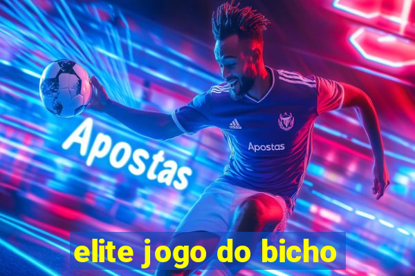 elite jogo do bicho