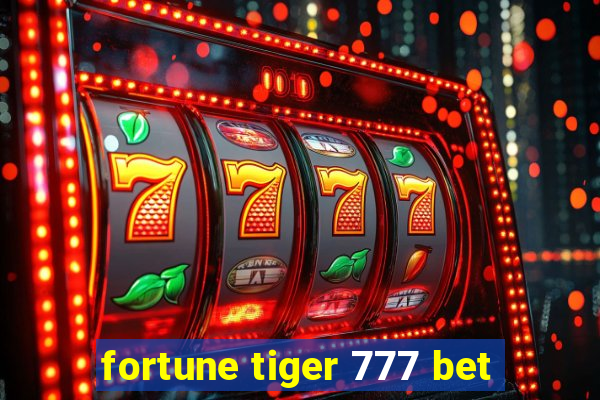 fortune tiger 777 bet