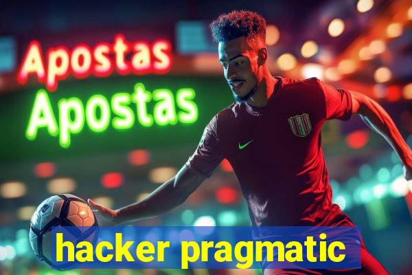 hacker pragmatic