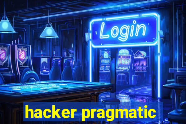 hacker pragmatic