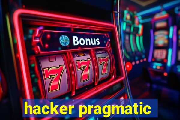 hacker pragmatic