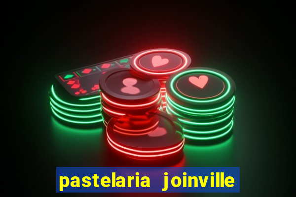 pastelaria joinville zona sul