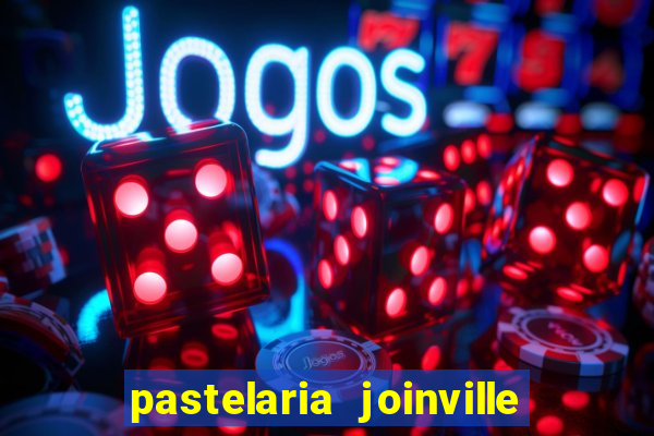 pastelaria joinville zona sul