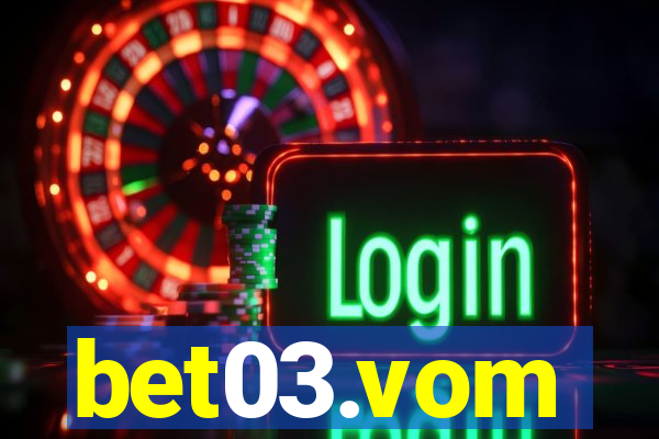 bet03.vom