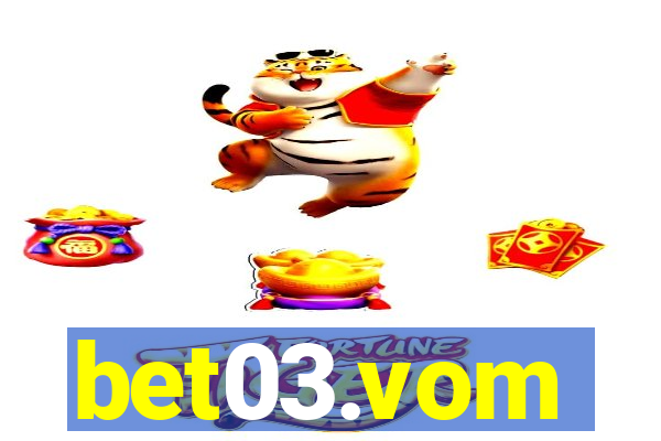 bet03.vom