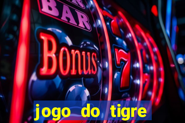 jogo do tigre plataforma nova