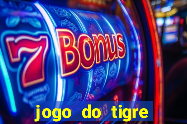 jogo do tigre plataforma nova