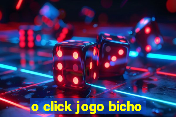 o click jogo bicho