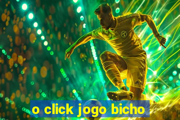 o click jogo bicho