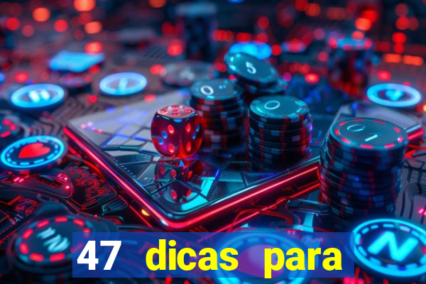 47 dicas para ganhar na mega-sena pdf