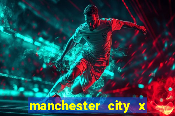 manchester city x liverpool multicanais