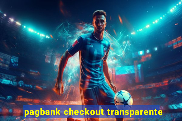 pagbank checkout transparente