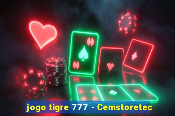 jogo tigre 777 - Cemstoretec