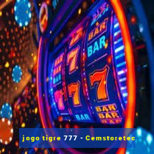 jogo tigre 777 - Cemstoretec