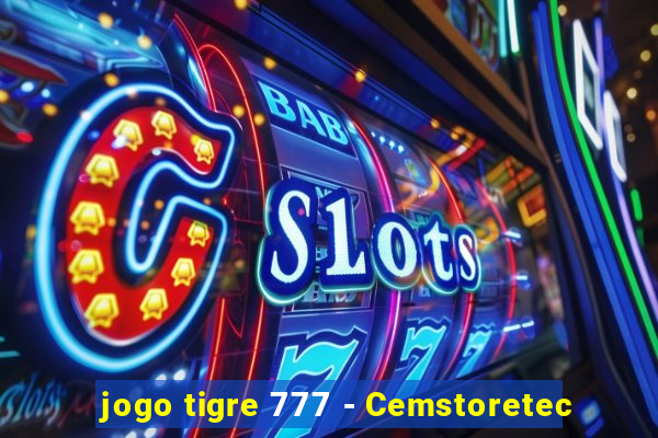 jogo tigre 777 - Cemstoretec