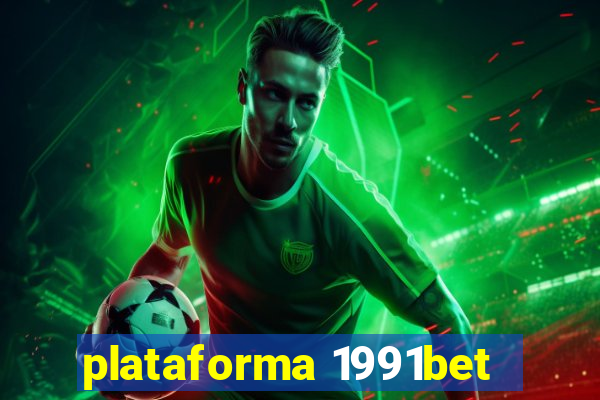 plataforma 1991bet