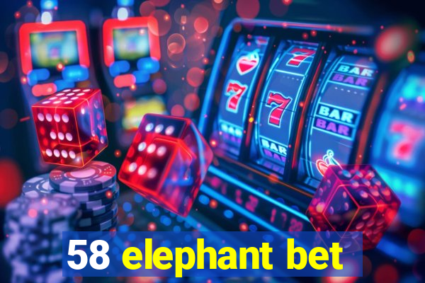 58 elephant bet