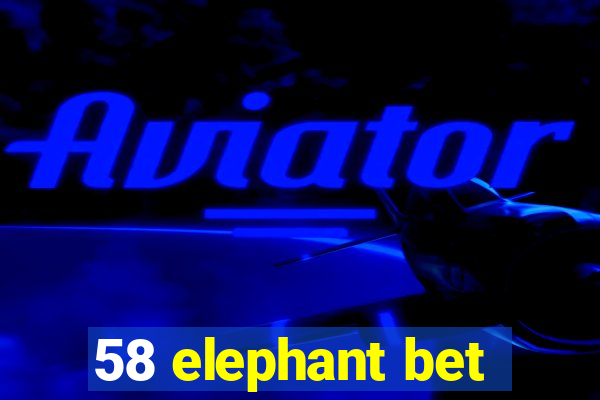 58 elephant bet