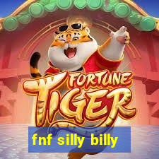 fnf silly billy