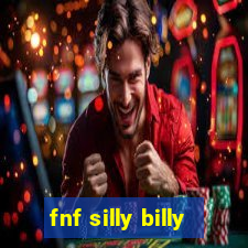 fnf silly billy