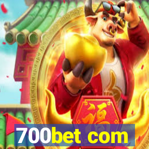 700bet com