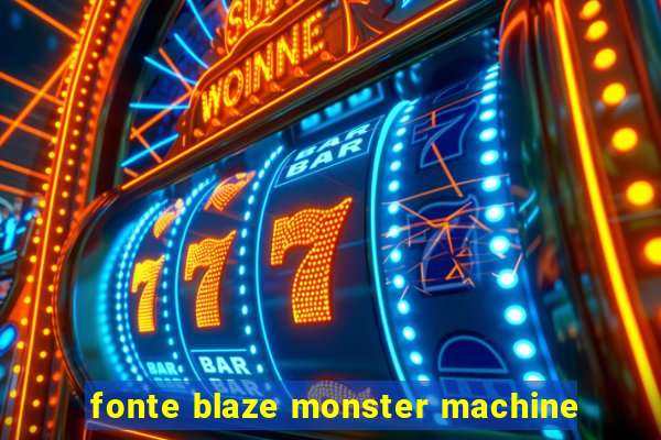 fonte blaze monster machine