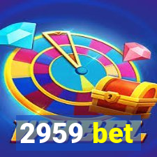 2959 bet