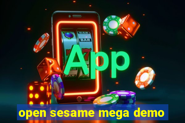 open sesame mega demo