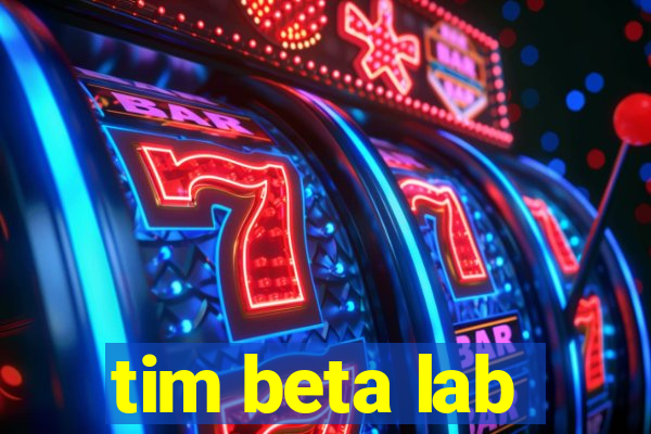 tim beta lab