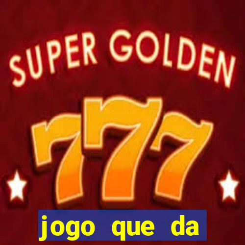 jogo que da dinheiro de verdade sem precisar depositar