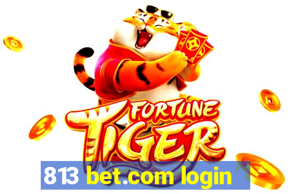 813 bet.com login