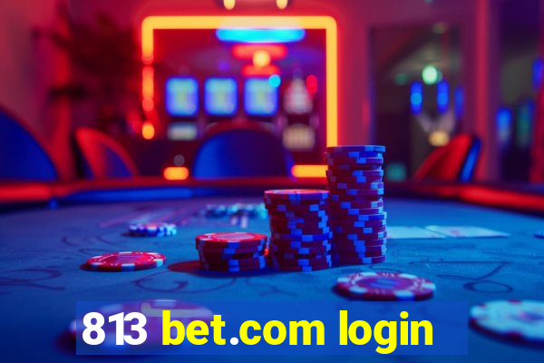 813 bet.com login