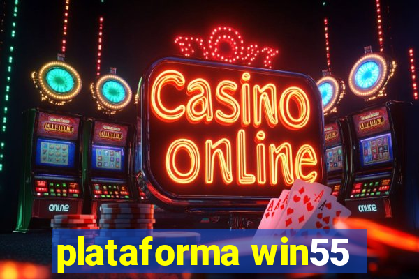 plataforma win55