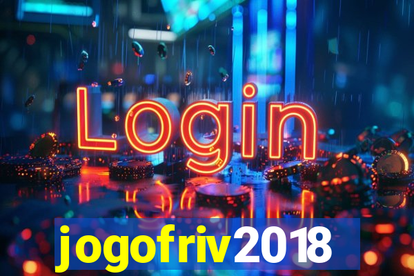 jogofriv2018