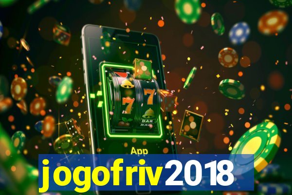 jogofriv2018