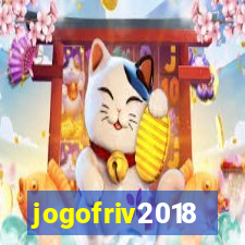 jogofriv2018