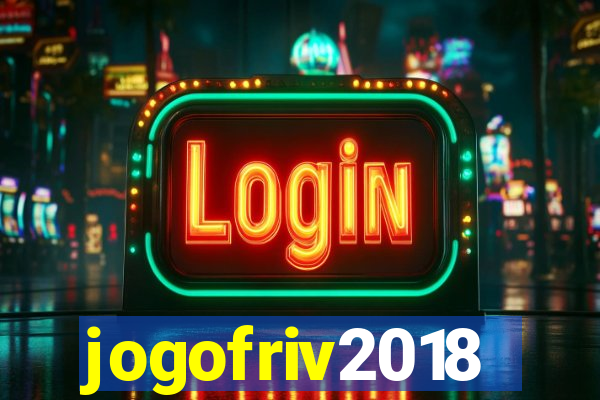 jogofriv2018