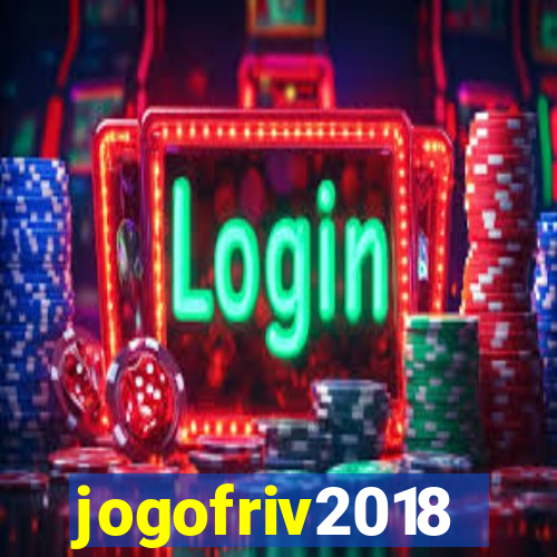 jogofriv2018