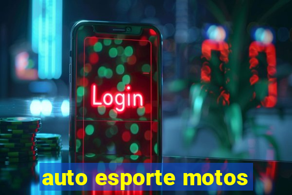 auto esporte motos